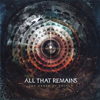All That Remains – The Order Of Things