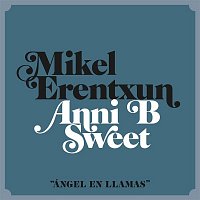 Mikel Erentxun – Ángel en llamas (feat. Anni B Sweet)