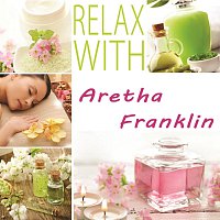 Aretha Franklin – Relax with