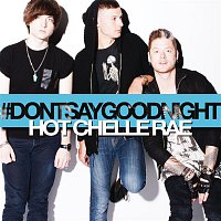 Hot Chelle Rae – Don't Say Goodnight