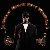 R. Kelly – Remix City Volume 1