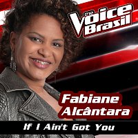 Fabiane Alcantara – If I Ain't Got You [The Voice Brasil 2016]