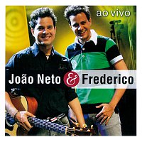Joao Neto & Frederico – Ao Vivo