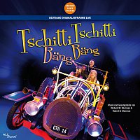 Tschitti Tschitti Bäng Bäng - Deutsche Originalaufnahme Live