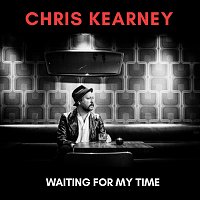 Chris Kearney – Waiting For My Time