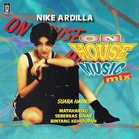 Nike Ardilla – On House Music Mix [25th Anniversary Edition]