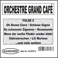 Orchestre Grand Café – Orchestre Grand Café Folge 2