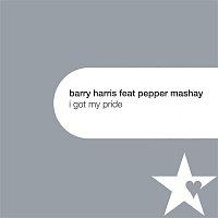 Barry Harris – I Got My Pride (feat. Pepper Mashay)