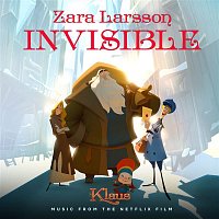 Zara Larsson – Invisible (from the Netflix Film Klaus)