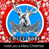 Emile Bode – I Wish You a Merry Christmas