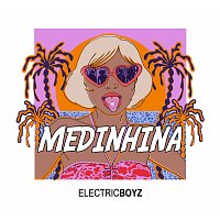 Electric Boyz – Medinhina