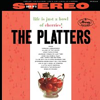 The Platters – Life Is Just A Bowl Of Cherries!