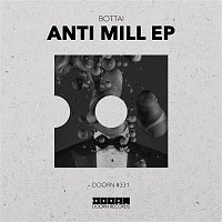 Bottai – Anti Mill EP