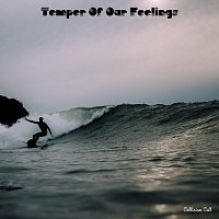 Collision Call – Temper Of Our Feelings