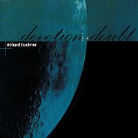 Richard Buckner – Devotion + Doubt