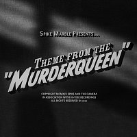 Spike Marble – Theme From "The Murderqueen"