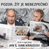 Kraus: Pozor, žít je nebezpečné!