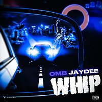 OMB Jay Dee – WHIP