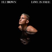 Eli Brown – Love Is Free