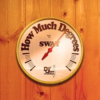SWAY – How Much Degrees