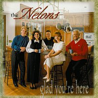 The Nelons – Glad You're Here