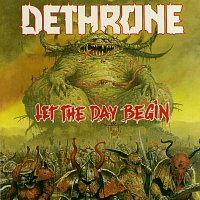 Dethrone – Let The Day Begin