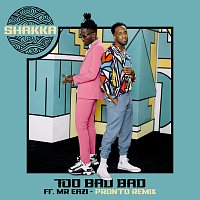 Too Bad Bad [Pronto Remix]