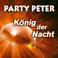 Party Peter – Konig der Nacht