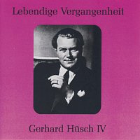 Gerhard Husch – Lebendige Vergangenheit - Gerhard Husch (Vol.4)