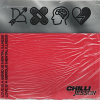 Chilli Jesson – Love Is A Serious Mental Illness