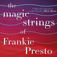 Různí interpreti – The Magic Strings Of Frankie Presto: A Musical Companion