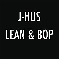 J Hus – Lean & Bop