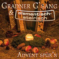 Gradner G'sang, elementisch steirisch – Advent spür'n