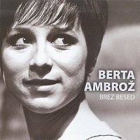 Berta Ambroz – Brez besed