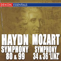 Haydn: Symphony Nos. 80 & 99 - Mozart: Symphony Nos. 34 & 36 "Linz Symphony"