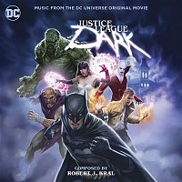 Robert J. Kral – Justice League Dark (Music from the DC Universe Original Movie)