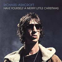 Richard Ashcroft – Have Yourself a Merry Little Christmas