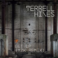 Terrell Hines – Get Up [Y2K Remix]