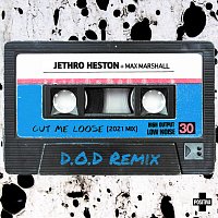 Jethro Heston, Max Marshall – Cut Me Loose [D.O.D Remix]