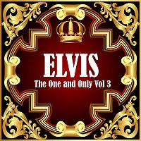 Elvis: The One and Only Vol 3