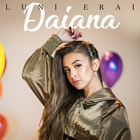 Daiana – Luni erai