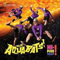 The Aquabats! – Hi-Five Soup!