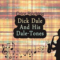 Dick Dale, His Del-Tones – Color Blocking