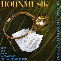 Parforcehornensemble Windhag – Hornmusik