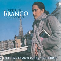 Cristina Branco – O Descobridor - Cristina Branco Canta Slauerhoff