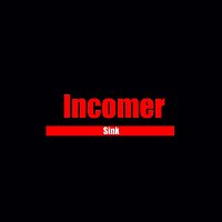 Incomer – Sink