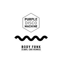 Purple Disco Machine – Body Funk (Carl Cox Remix)