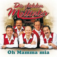 Die Fidelen Molltaler – Oh Mamma Mia