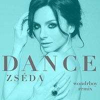 Zséda – Dance (Wondrboy Remix)