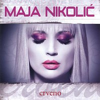 Maja Nikolic – Maja Nikolic - Crveno